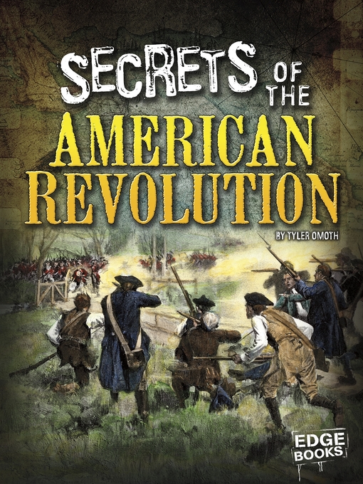 Title details for Secrets of the American Revolution by Tyler Omoth - Available